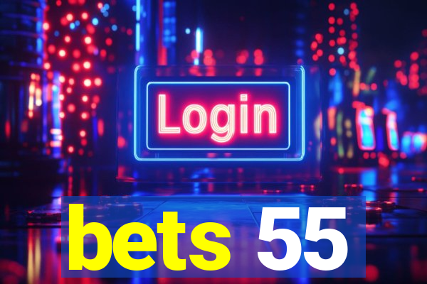 bets 55